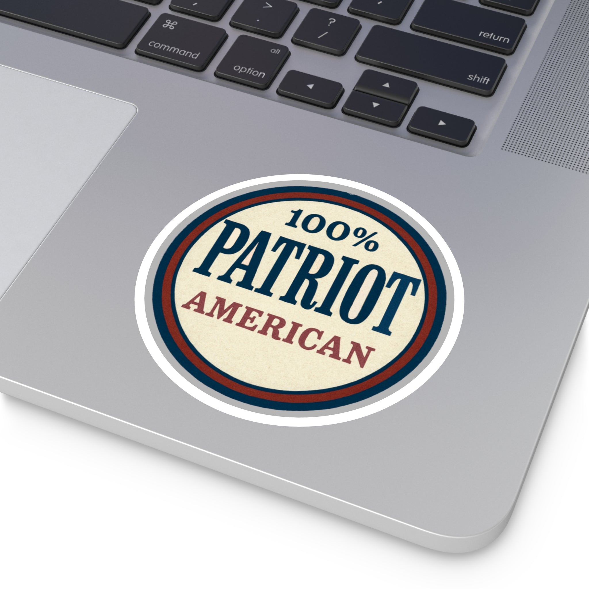 100% Patriot American Round Sticker – Durable Vinyl Decal for Indoor & Outdoor Use - The Patriots .co