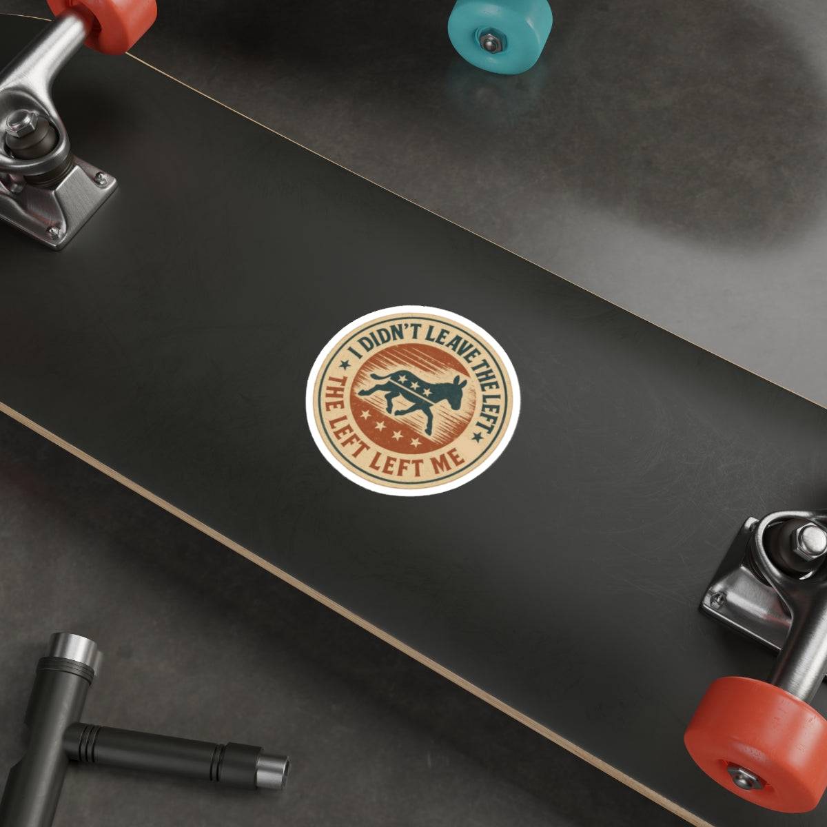 “I Didn’t Leave The Left” Patriotic Die-Cut Sticker – Bold Political Statement for Laptops, Water Bottles & More - The Patriots .co