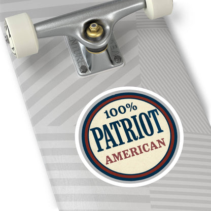 100% Patriot American Round Sticker – Durable Vinyl Decal for Indoor & Outdoor Use - The Patriots .co