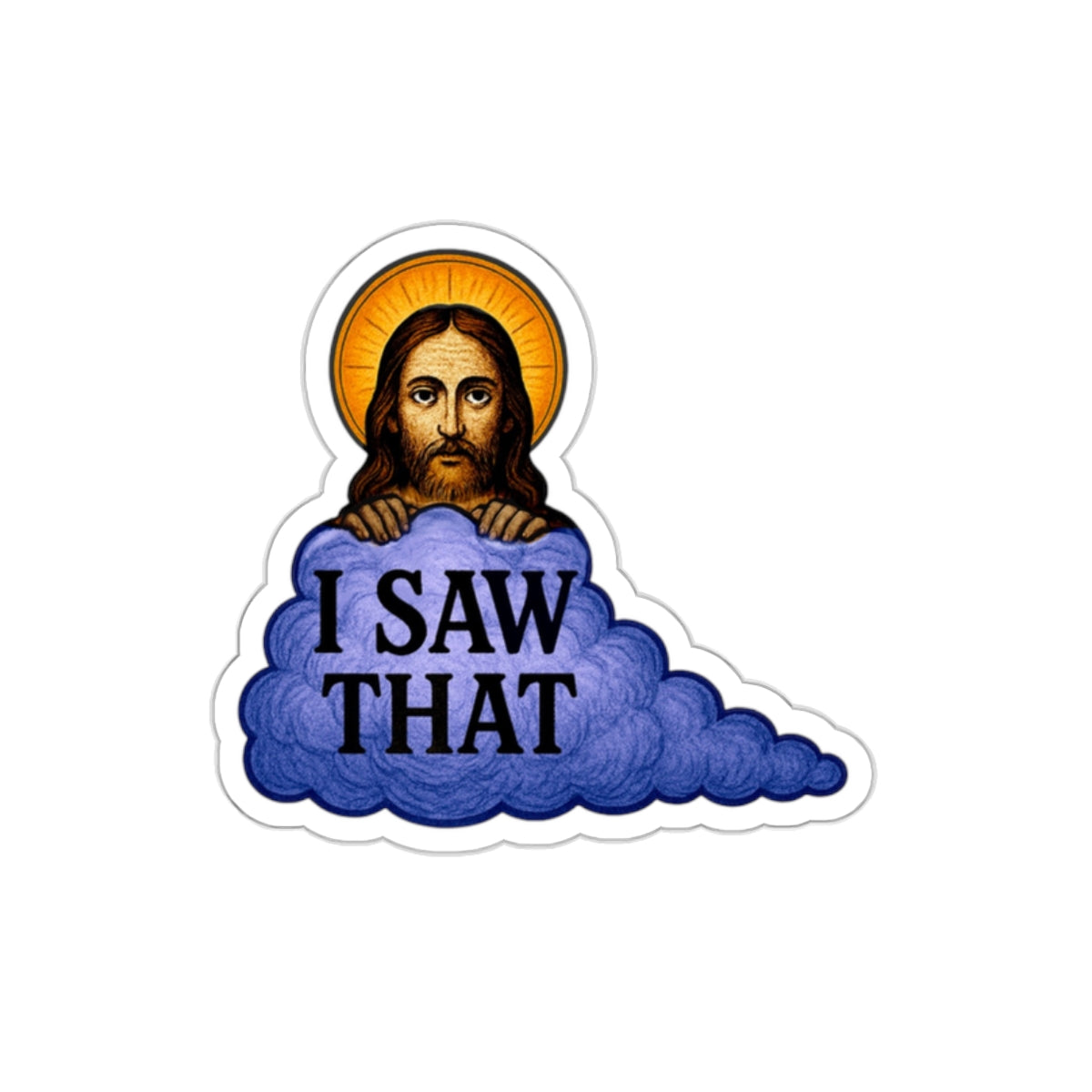 “I Saw That” Jesus Die-Cut Sticker – Humorous Religious Meme Vinyl Decal for Laptops, Water Bottles & More - The Patriots .co