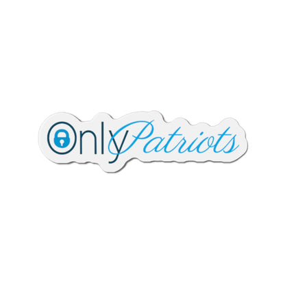 Only Patriots Die-Cut Magnet – Bold Vinyl Magnet for Fridge, Locker & More - The Patriots .co