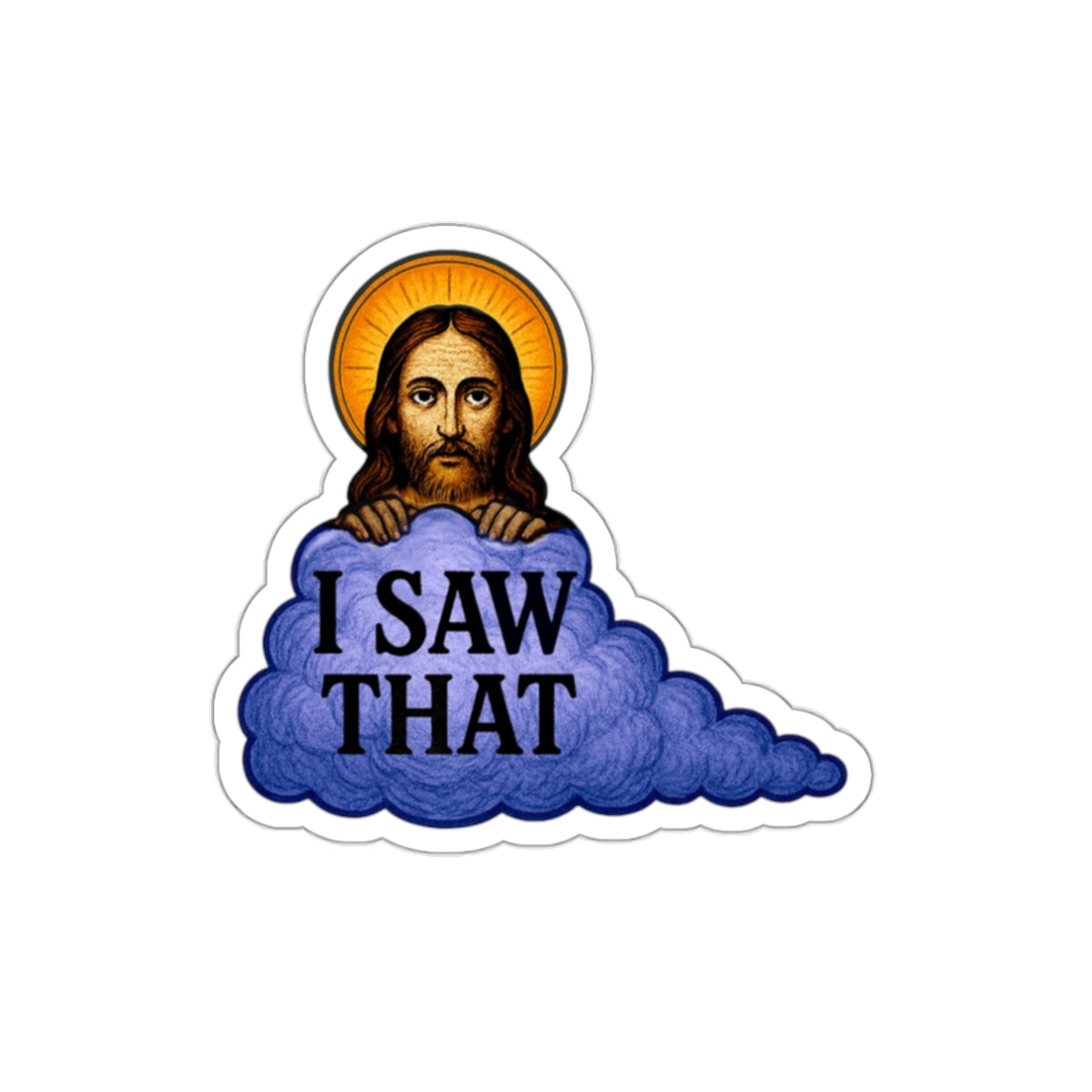 “I Saw That” Jesus Die-Cut Sticker – Humorous Religious Meme Vinyl Decal for Laptops, Water Bottles & More - The Patriots .co