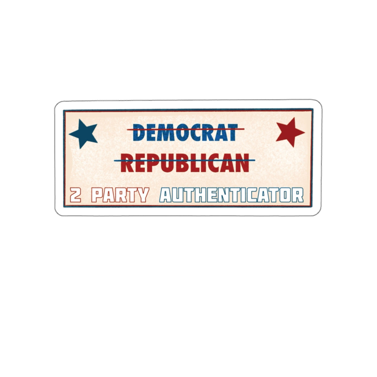 2 Party Authenticator Die-Cut Sticker – Bold Statement Sticker for Patriots - The Patriots .co