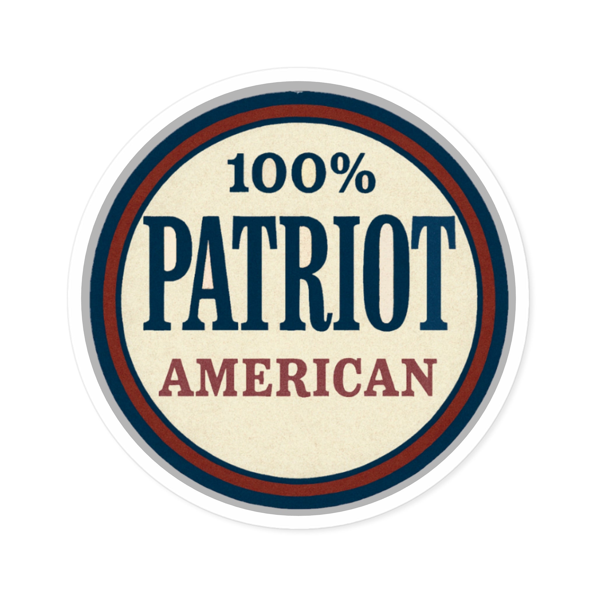 100% Patriot American Round Sticker – Durable Vinyl Decal for Indoor & Outdoor Use - The Patriots .co